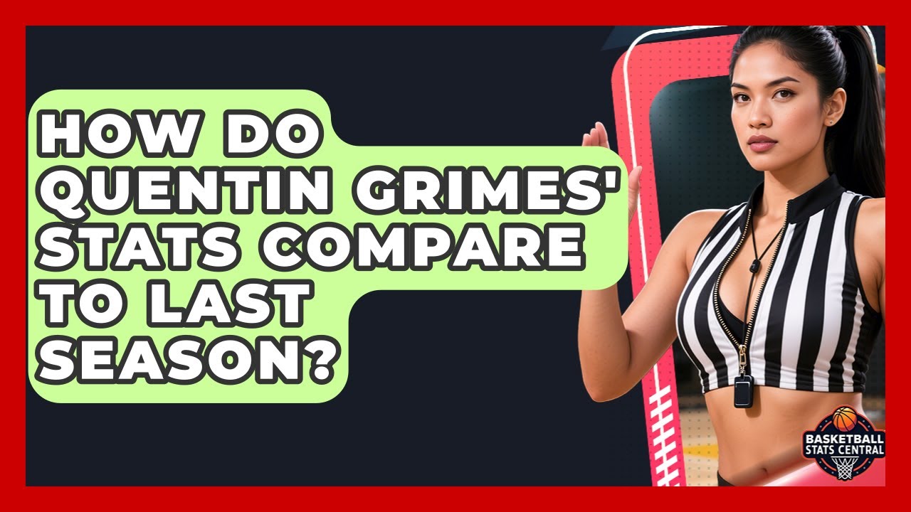 How Do Quentin Grimes' Stats Compare to Last Season? | Basketball Stats Central News