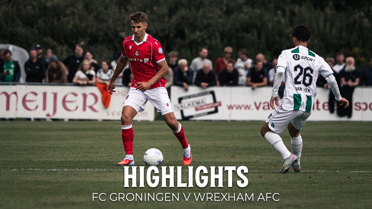 HIGHLIGHTS | FC Groningen v Wrexham AFC