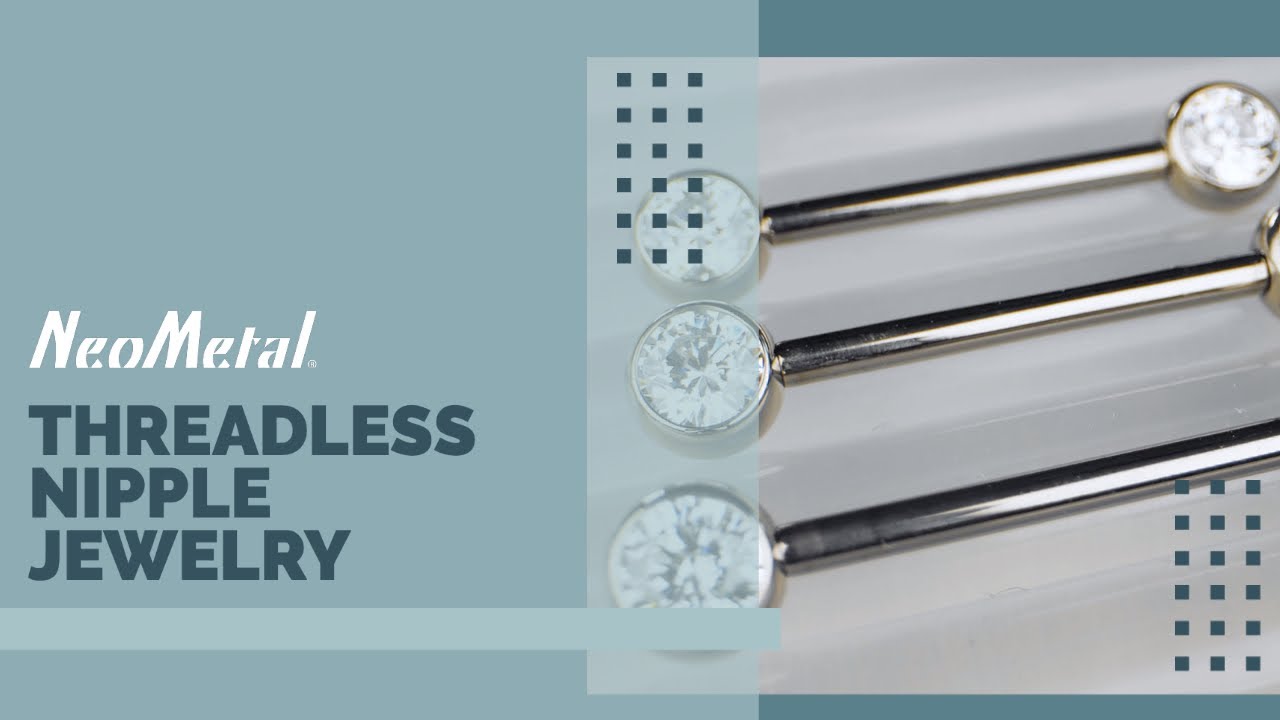 Everything You Need to Know About Threadless Nipple Piercing Jewelry