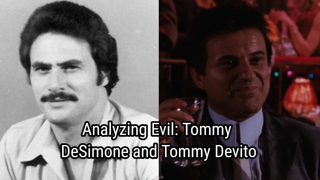Analyzing Evil: Tommy DeSimone and Tommy DeVito From Goodfellas