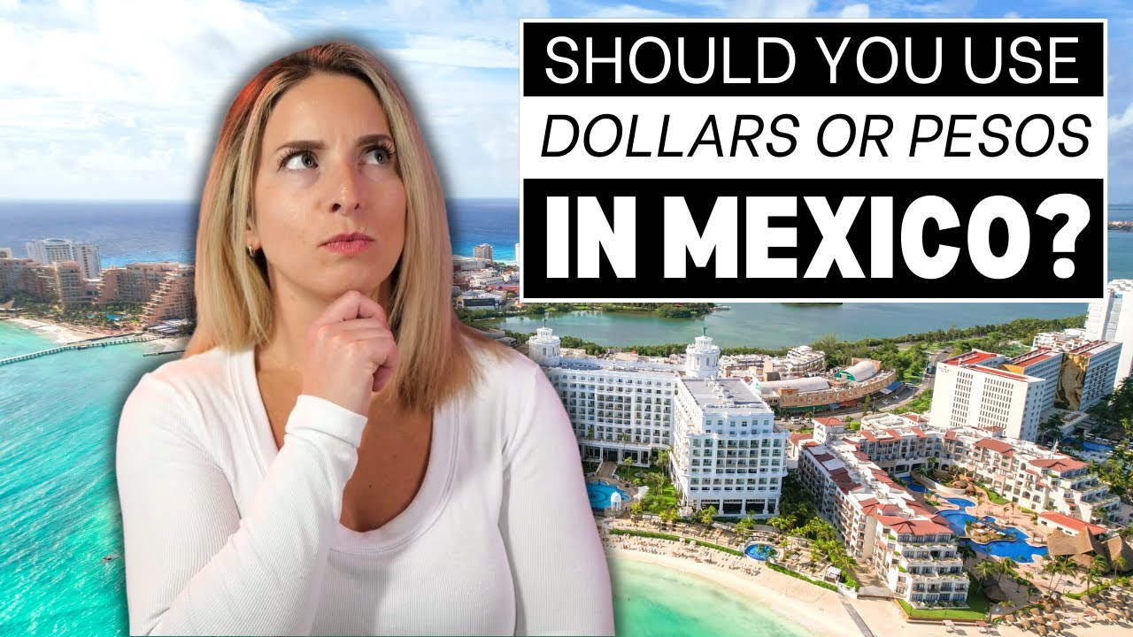 Don’t Travel to Mexico Without Knowing These 9 Money Tips: Pesos vs. USD