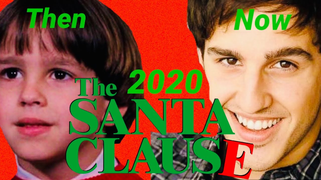 THE SANTA CLAUSE CAST 🎅🏻 THEN & NOW 2020