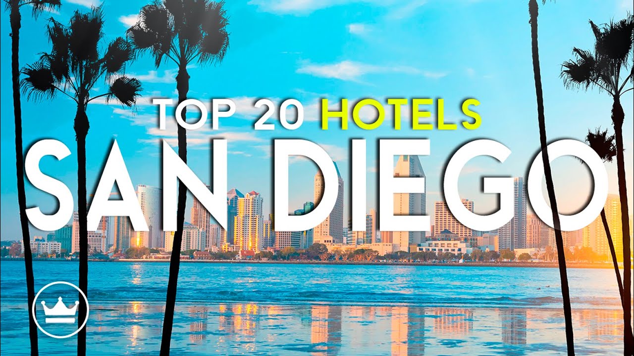 The Top 20 BEST Hotels in San Diego (CA), USA (2025)