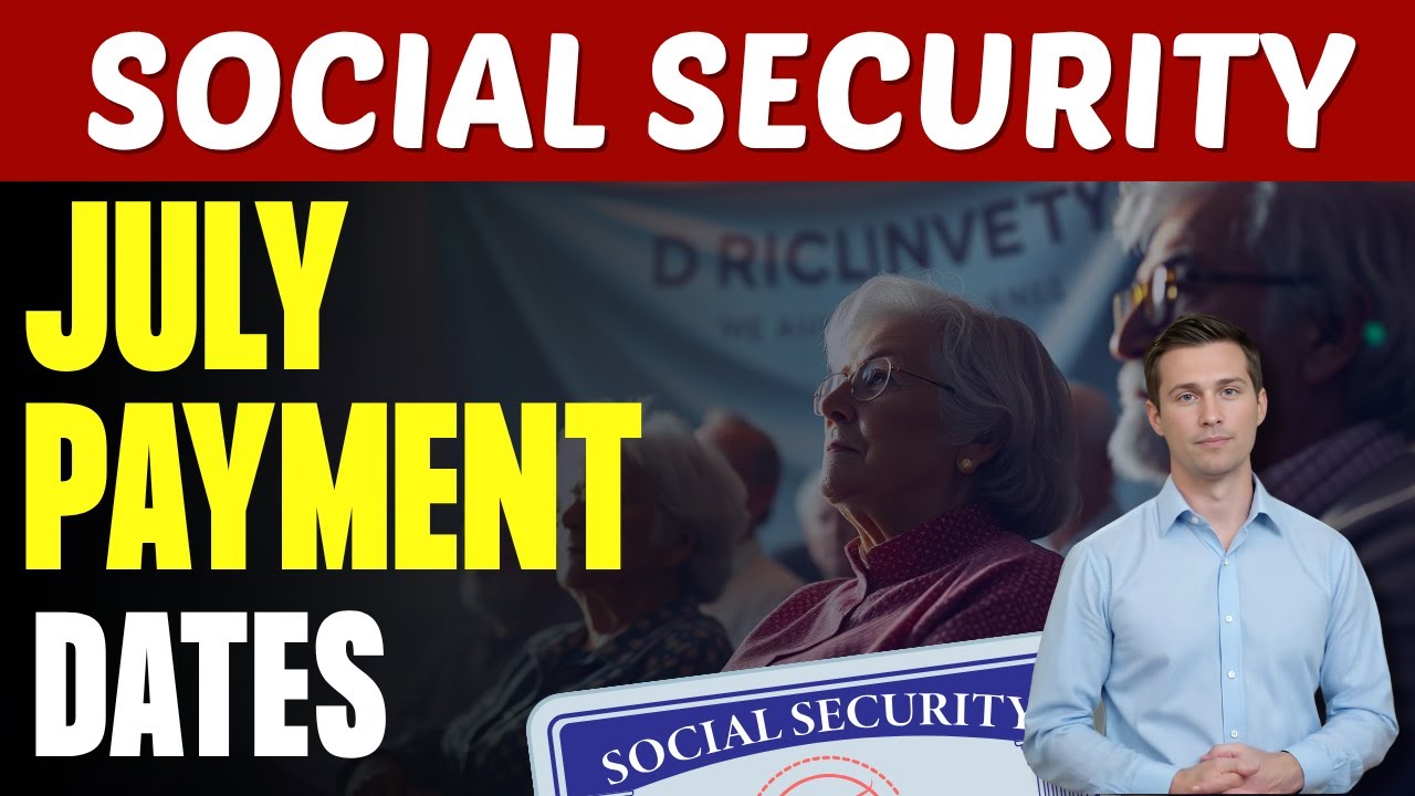 Social Security Checks: July 2025 Payment Schedule Update Explained