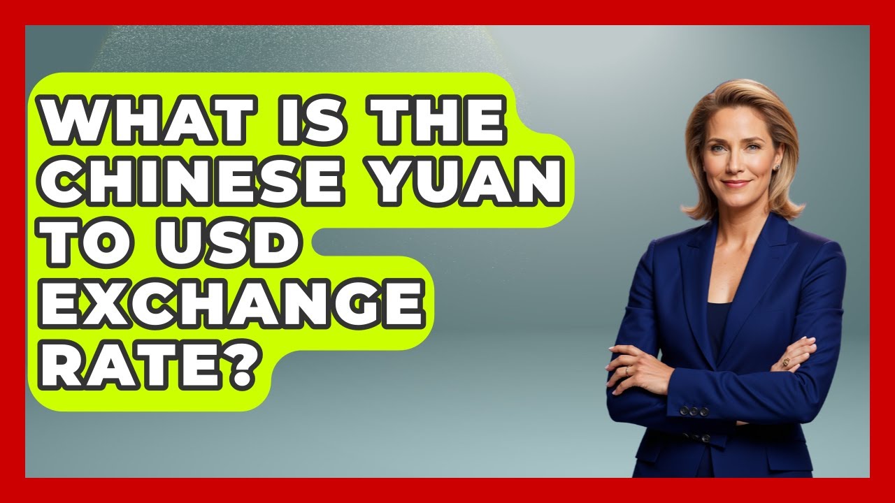 What Is The Chinese Yuan To USD Exchange Rate? - Learn About Economics