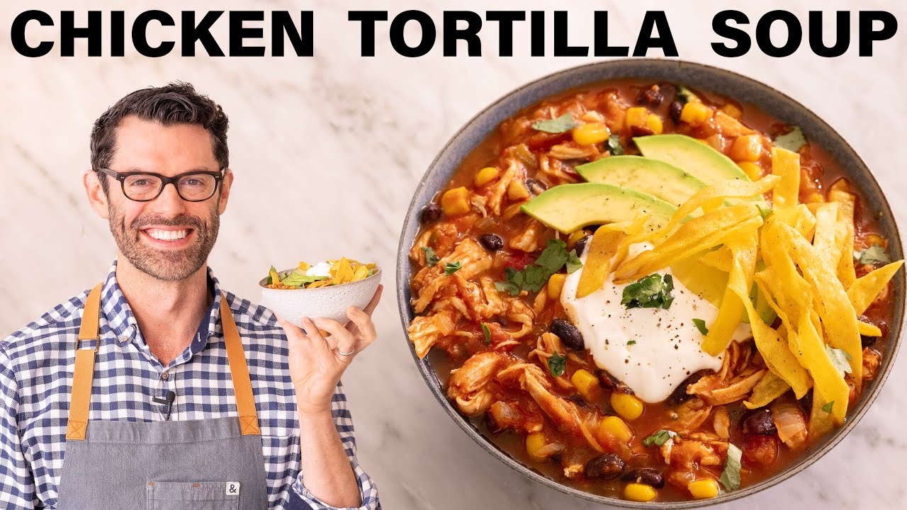 Easy Chicken Tortilla Soup Recipe