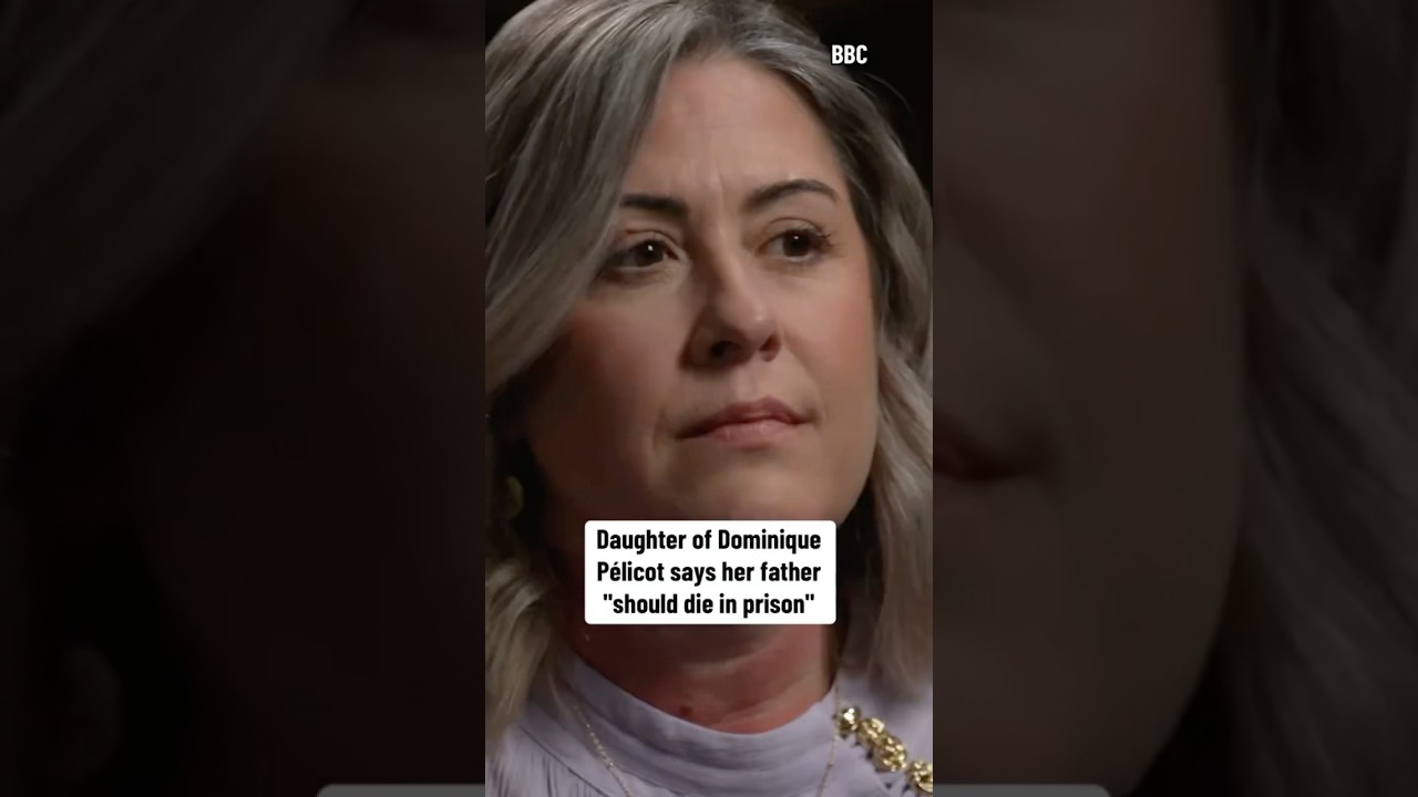 Daughter of Dominique Pelicot says her father "should die in prison” #shorts