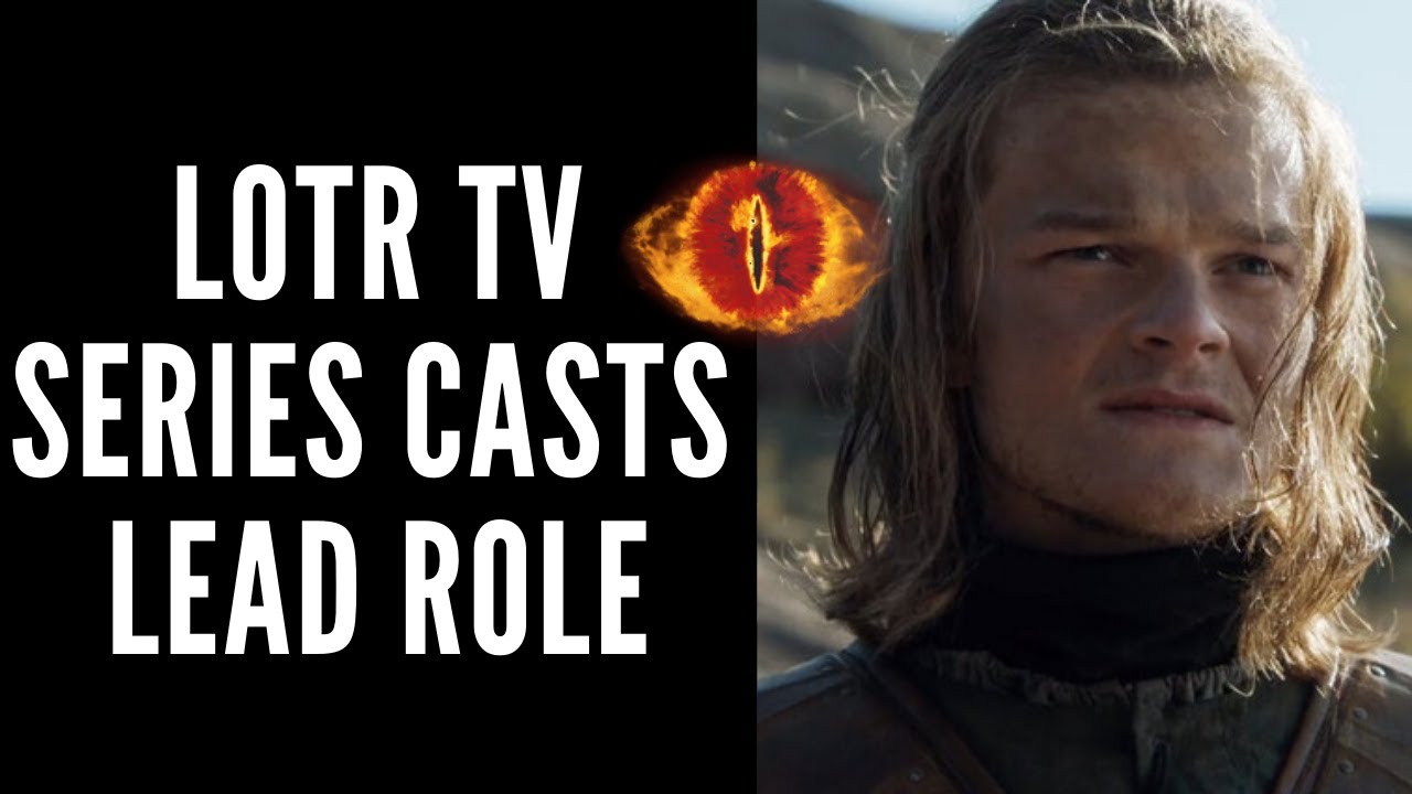 LOTR TV Series Cast Lead Role
