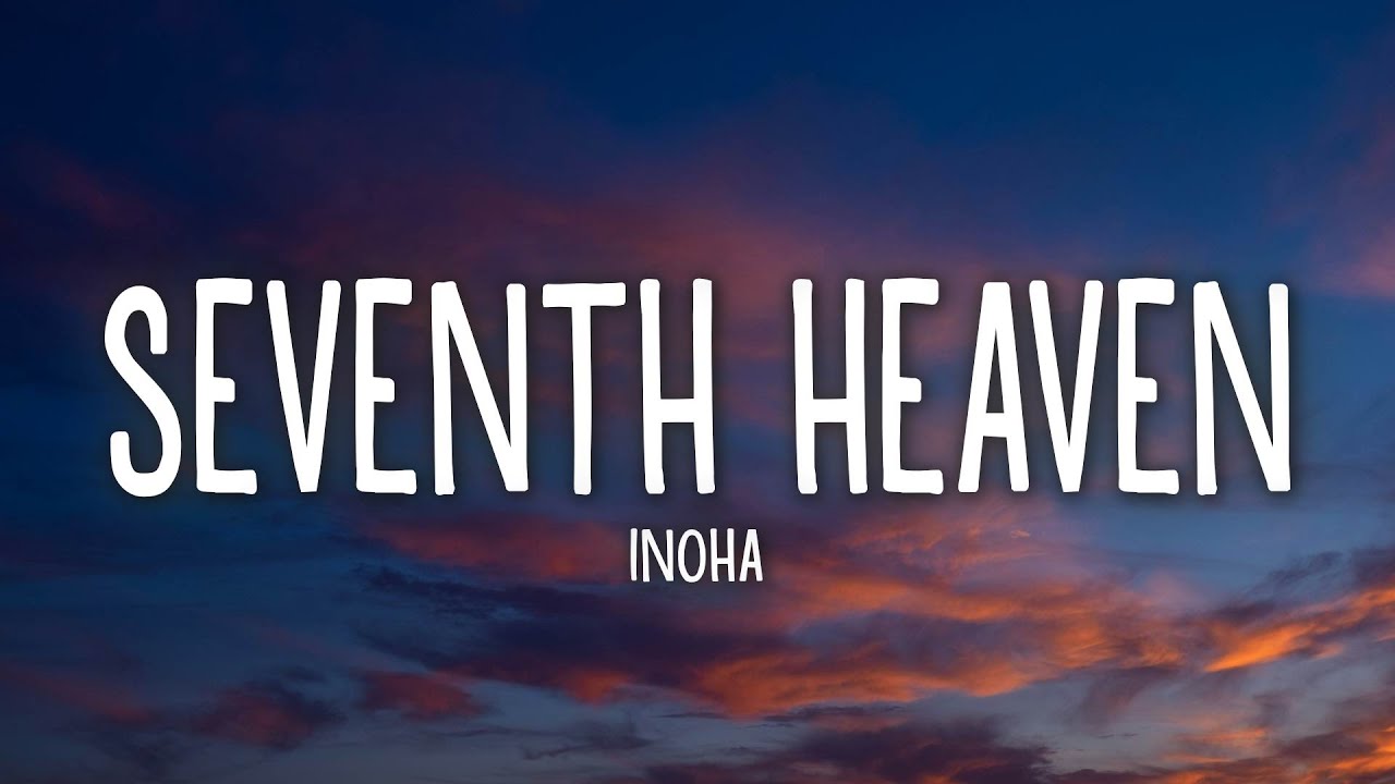 INOHA - Seventh Heaven (Lyrics)