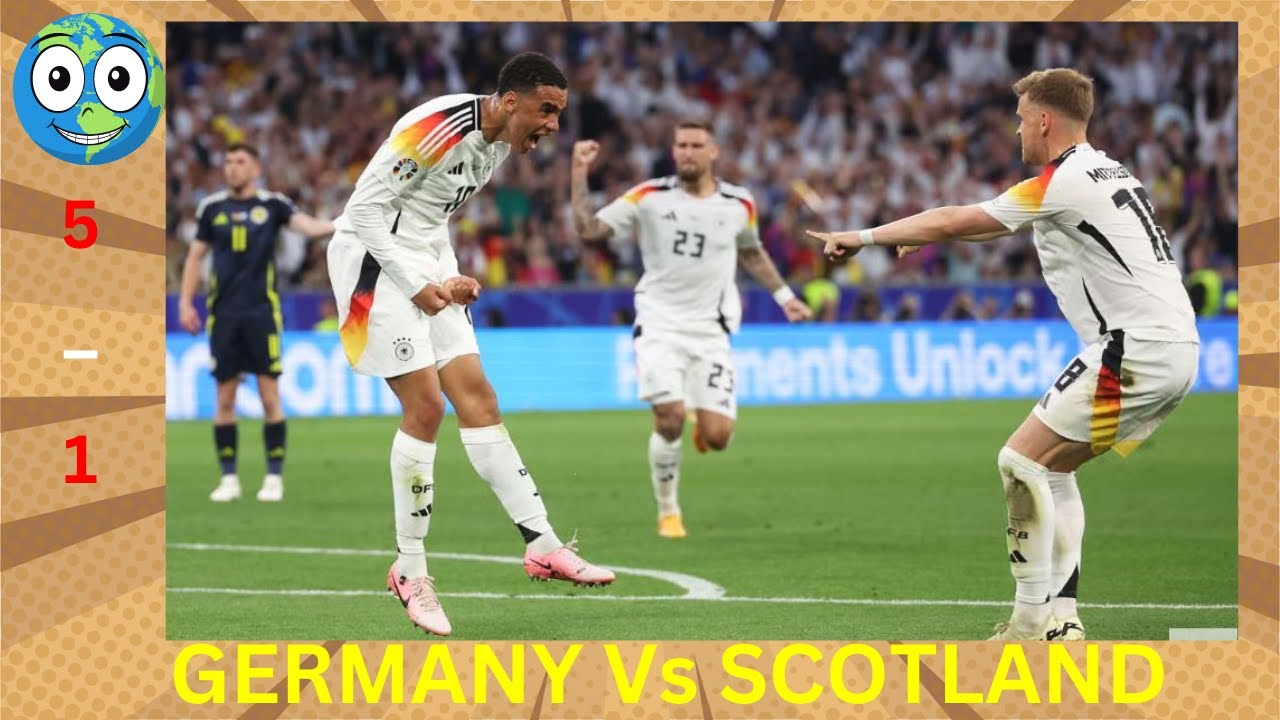 GERMANY VS SCOTLAND 5 -  1
