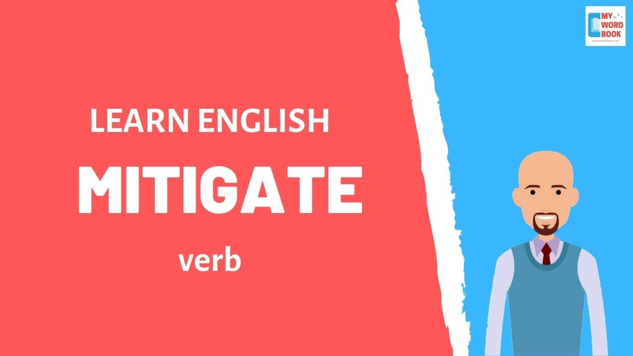 Mitigate | Meaning with examples | My Word Book