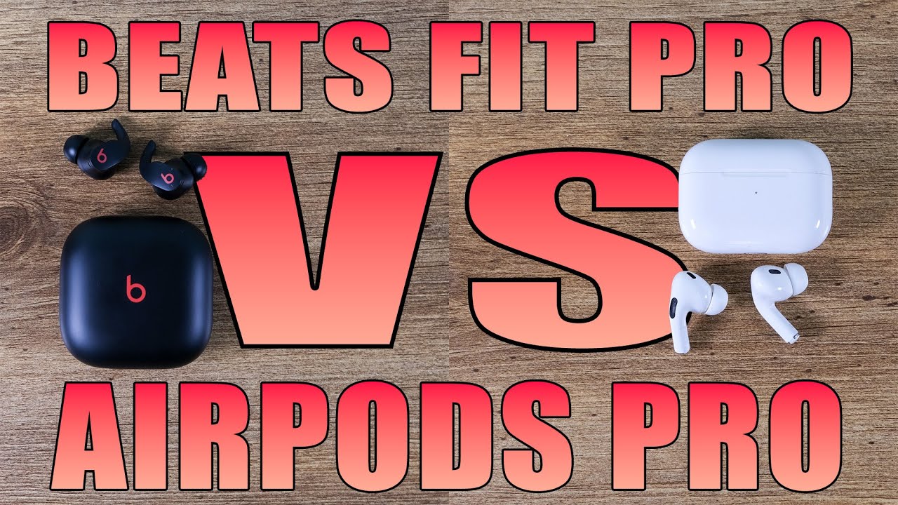 Beats Fit Pro vs. AirPods Pro: Which Earbuds Should You Buy?