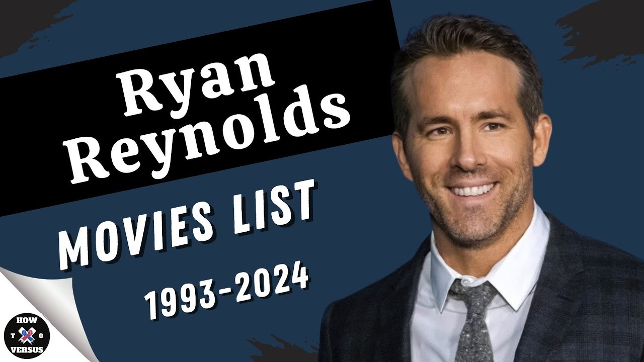 Ryan Reynolds | Movies List (1993-2024)
