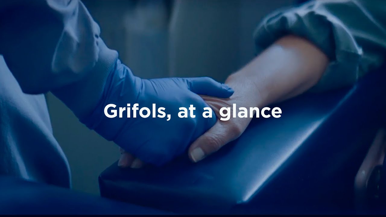 Grifols, at a glance | Grifols