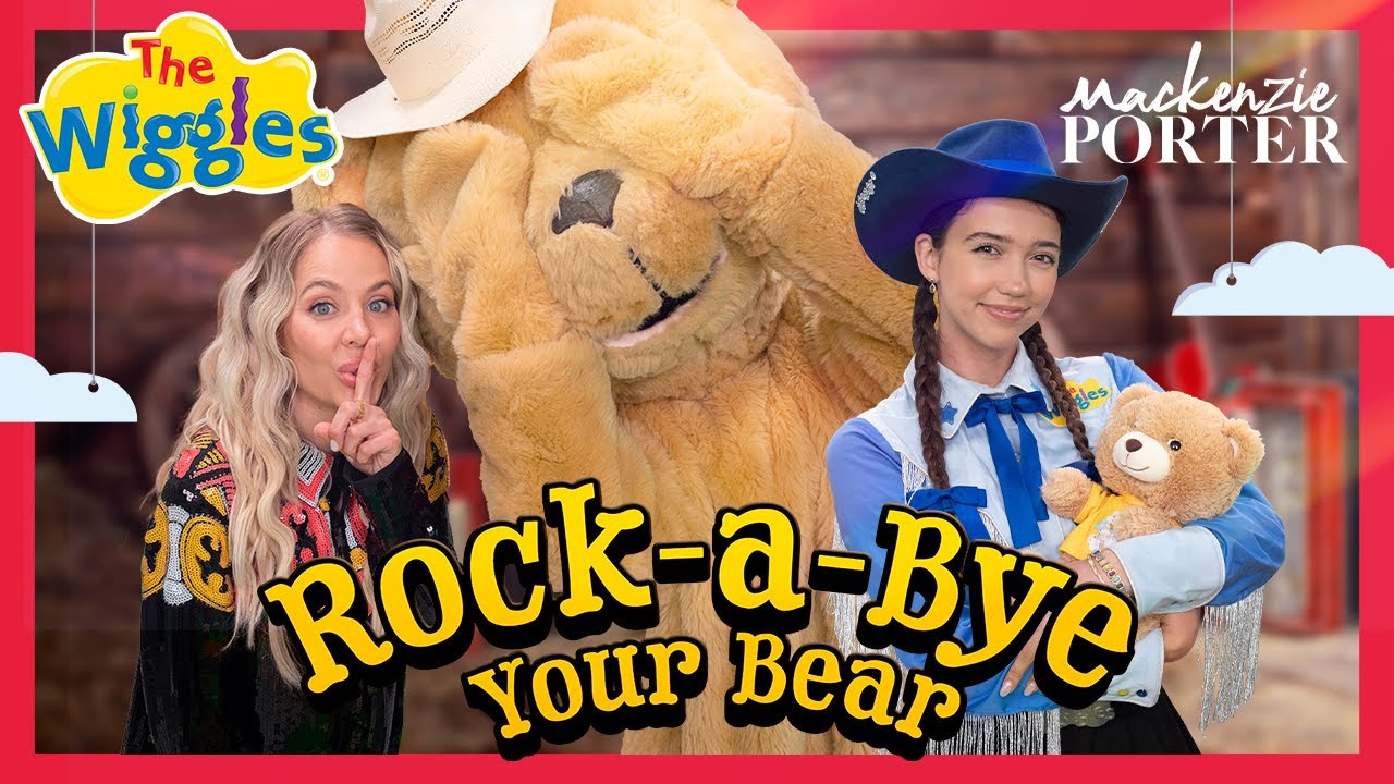 Rock-a-Bye Your Bear 🧸 The Wiggles and MacKenzie Porter 🎶 Country Music Nursery Rhyme for Toddlers