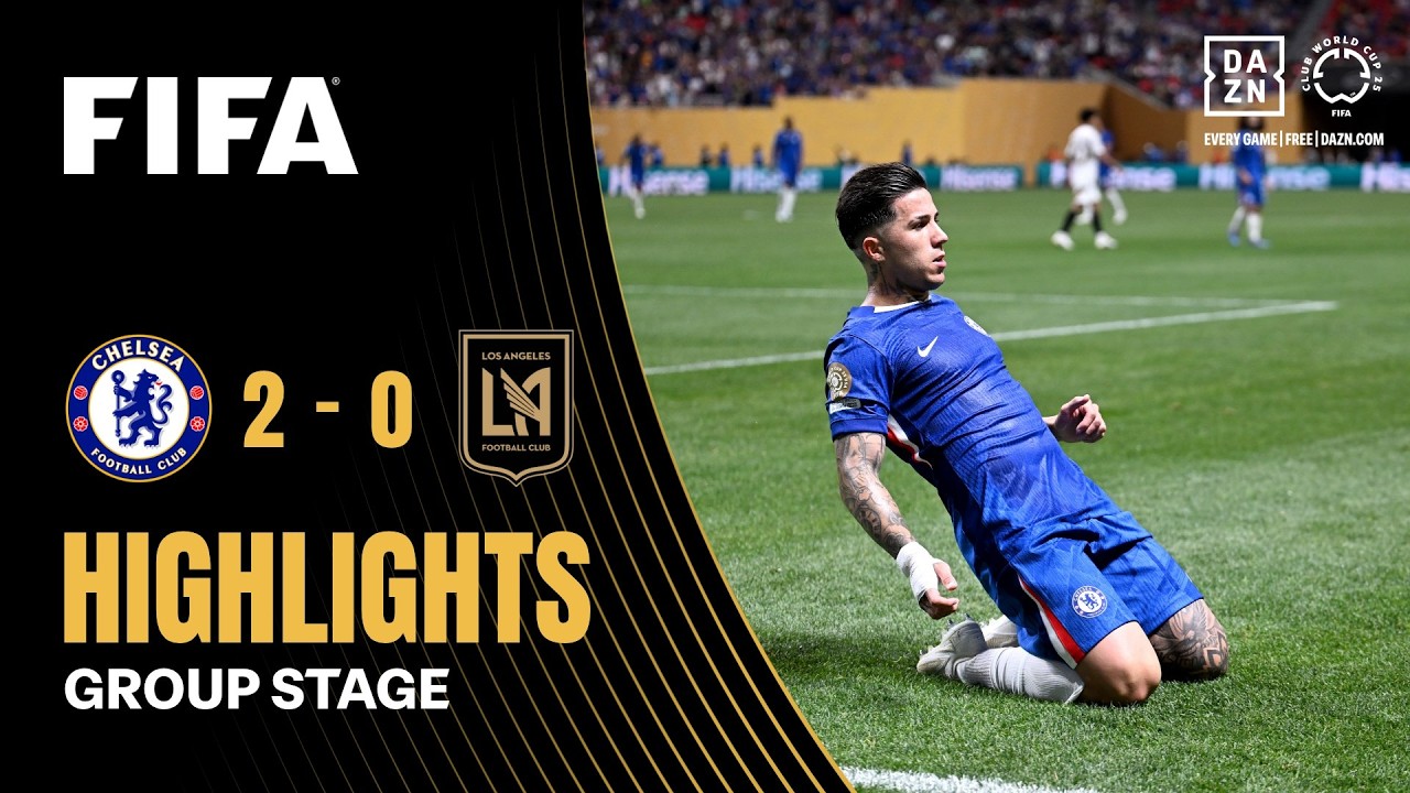 Chelsea FC vs LAFC Highlights | FIFA Club World Cup 2025