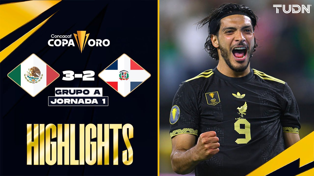 HIGHLIGHTS - México 3-2 República Dominicana | Copa Oro - J1 2025 | TUDN