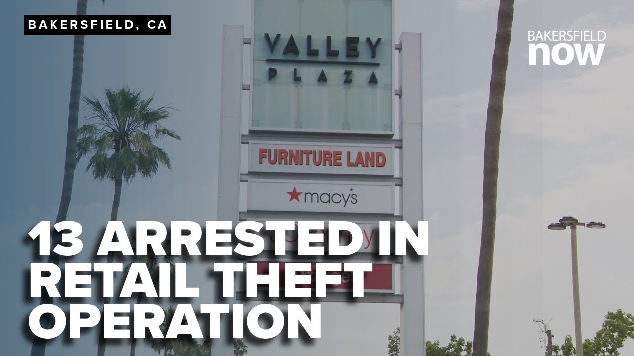 13 arrested in a retail theft operation in Bakersfield