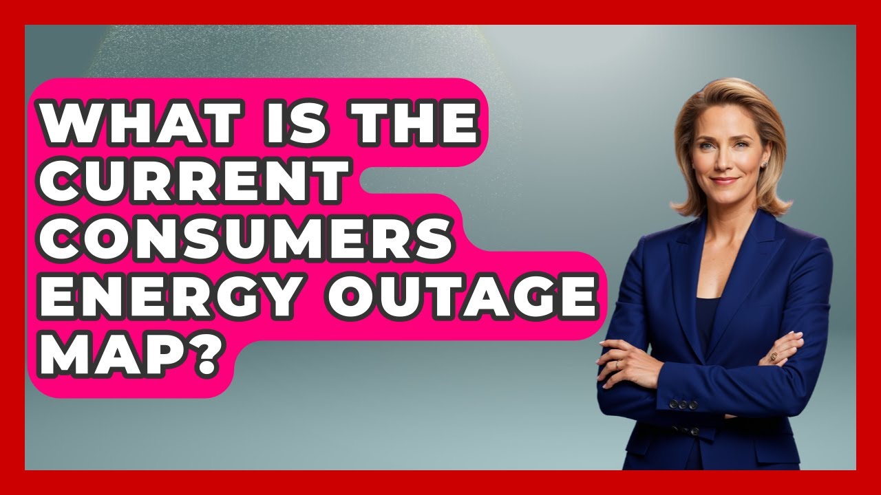 What Is the Current Consumers Energy Outage Map? | Consumer Laws For You