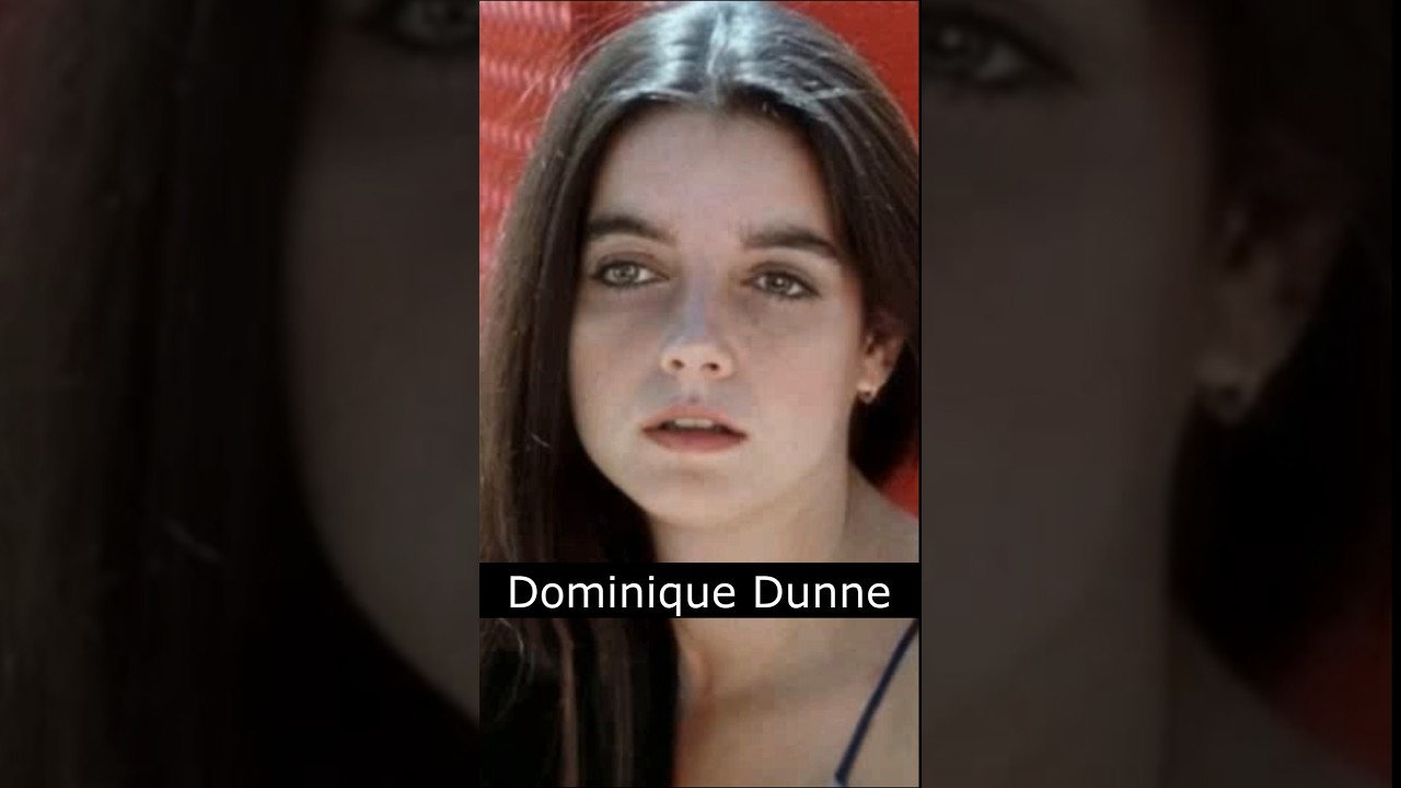 The Life and Death of Dominique Dunne