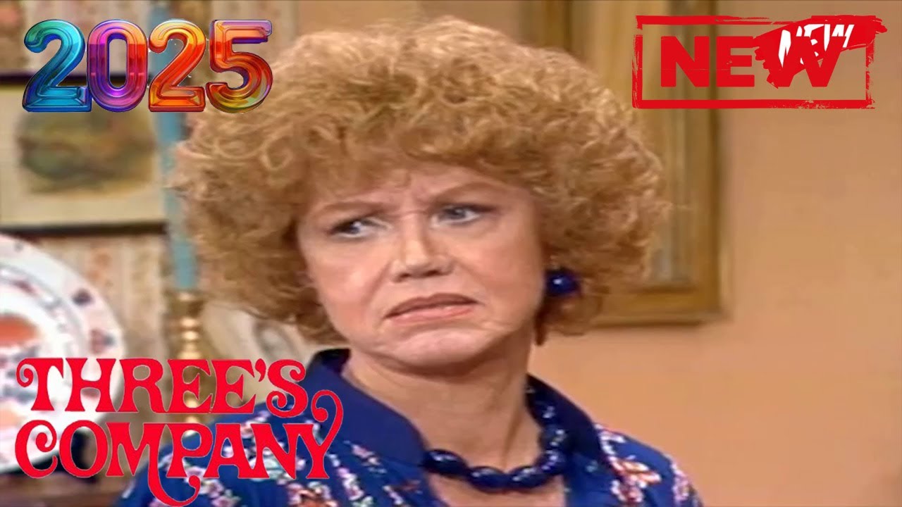 🅽🅴🆆 Three's Company 2025 💦💦💦 S3E3 | The Love Diary 💦💦💦 Three's Company Full Episodes