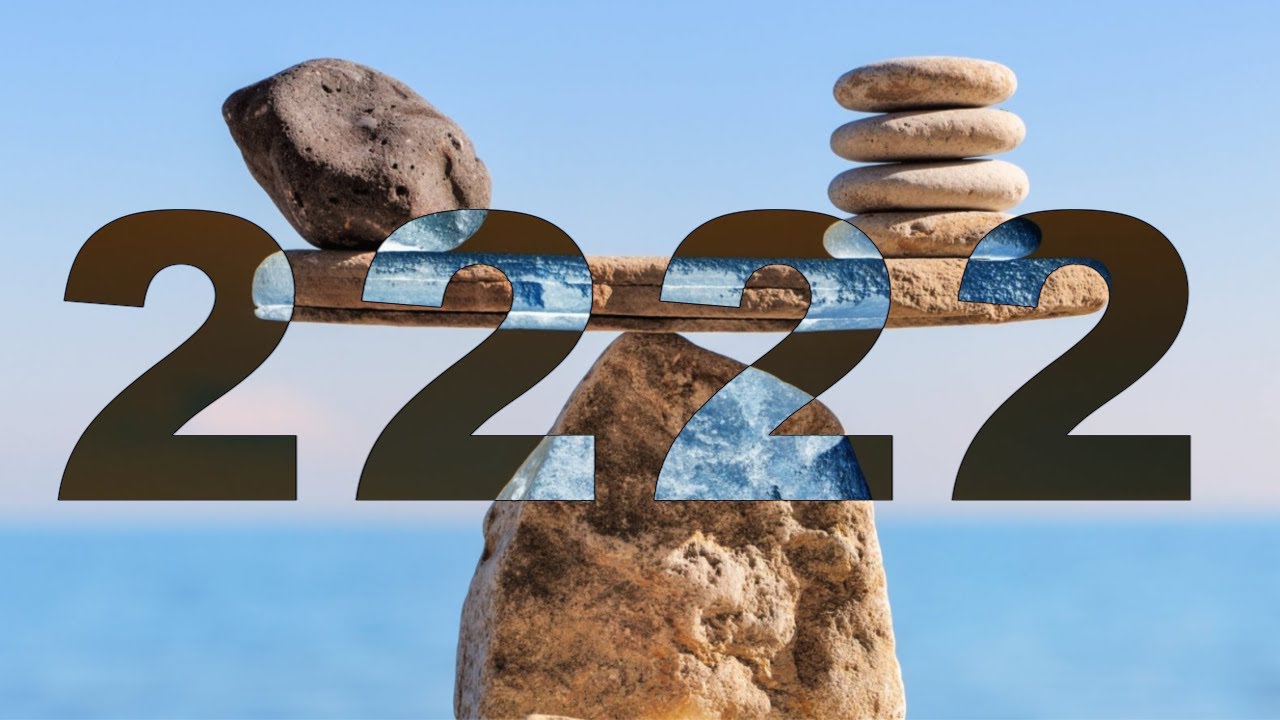 2222 Angel Number Meaning | Balance Is KEY